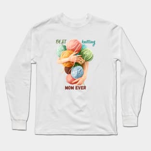 The best knitting mama ever, stickers, shirts, Long Sleeve T-Shirt